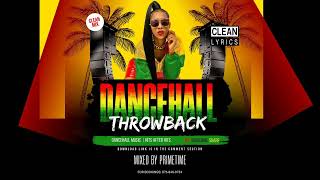 THROWBACK DANCEHALL VOL 13  PARTY MIX  CLEAN SONGS HITS AFTER HITS  BY PRIMETIME 18768469734 [upl. by Aileda]