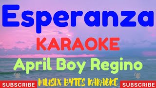 Esperanza KARAOKE by April Boy Regino [upl. by Saire834]