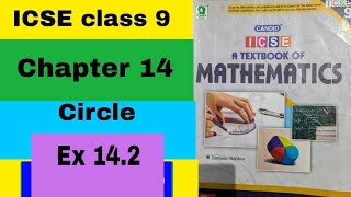 ICSE mathematics class 9 chapter 14 Circle Ex 142 [upl. by Christianity]