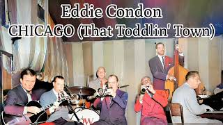 CHICAGO That Toddlin Town 【Eddie Condon】シカゴ [upl. by Aihsenrad]