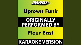 Uptown Funk Karaoke Version Originally Performed By Fleur East [upl. by Arihsak349]