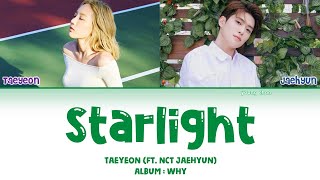 Taeyeon 태연 – Starlight Feat NCT Jaehyun Lyrics HANROMENG [upl. by Cooley]