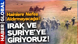 quotTeröristan Hayali Kuranlara Nefes Aldırmayacağızquot Türkiyeden Sınır Ötesi Operasyon Sinyali [upl. by Eniahpets929]