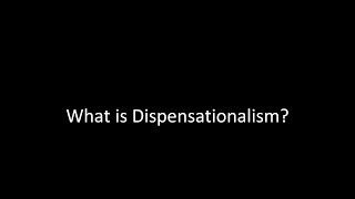 What is DispensationalismTyndale Bible Church [upl. by Naerb]