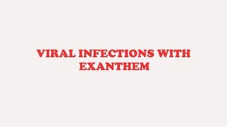 Viral Infections With Exanthem [upl. by Bennir494]