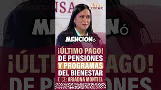 Pensiones y Programas de Bienestar Ariadna Montiel Anuncia el Final de Pagos [upl. by Nichol38]