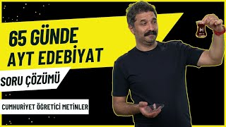 SORU ÇÖZÜMÜ  Cumhuriyet Öğretici Metinler  65 Günde AYT Edebiyat Kampı  RÜŞTÜ HOCA [upl. by Ornie]