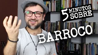 5 Minutos Sobre Barroco [upl. by Goodspeed]