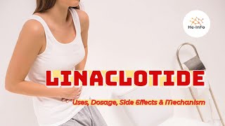 linaclotide  Uses Dosage Side Effects amp Mechanism  Linzess [upl. by Eanrahc]