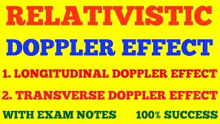 RELATIVISTIC DOPPLER EFFECT  THEORY OF RELATIVITY  WITH EXAM NOTES [upl. by Nosae]