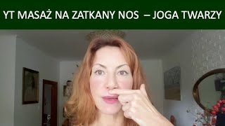 YT MASAŻ NA ZATKANY NOS  JOGA TWARZY [upl. by Nahsez]