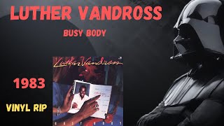 Luther Vandross  Busy Body 1983 [upl. by Arri]