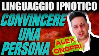 Come Convincere Una Persona Linguaggio Ipnotico Persuasivo Seduttivo Influenzare Di Nascosto [upl. by Neemsaj370]