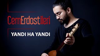 Cem Erdost İleri  Yandı Ha Yandı Bir Güzelin Hasreti [upl. by Ahsoyek801]