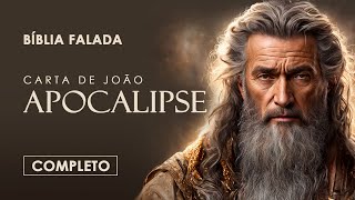 O Livro de Apocalipse  Completo  Bíblia Falada A Mensagem [upl. by Zurek556]