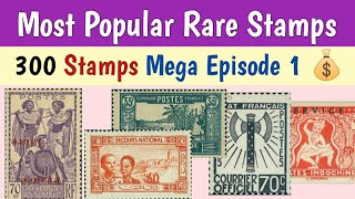 Most Popular Rare Stamps In The World  Mega Episode 1  300 Valuable Postage Stamps Collection [upl. by Kajdan168]