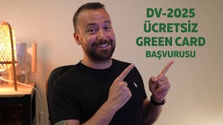 DV2025 Ücretsiz Green Card Başvurusu Nasıl Yapılır [upl. by Dream]