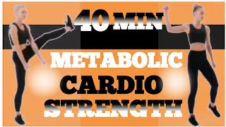 40 REMIN METABOLIC WORKOUTCARDI0 STRENGTH for FAT BURNMUSCLE ToneALL STANDING NO REPEAT [upl. by Gayleen]