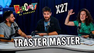 Podcast el Podcast x27  Traster Master [upl. by Aleakim]