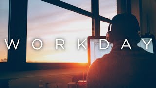 Workday  Productive Chill Music Mix [upl. by Anairotciv]