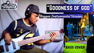 Goodness of God Reggae Instrumental Vernando Small BASS COVER [upl. by Norvall]