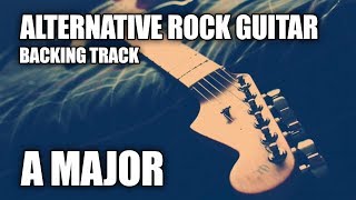 Alternative Rock Guitar Backing Track In A Major [upl. by Yelrebmik]