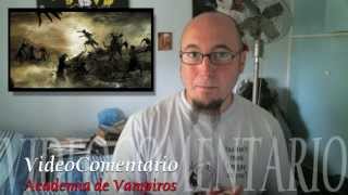 VideoComentario Academia de Vampiros [upl. by Liddle]