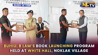 BUHIU B LAM’S BOOK LAUNCHING PROGRAM HELD AT WHITE HALL NOKLAK VILLAGE [upl. by Yruam]