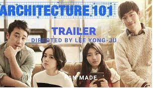 Architecture 101 Trailer Fan Made Eng Sub [upl. by Nayek338]