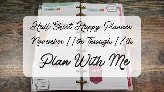 Half Sheet Happy Planner November 11th through 17th Plan With Me [upl. by Ahsenauj]