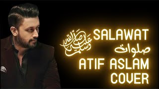 Salawat  صلوات  Dhikr  Zikr  Atif Aslam [upl. by Ludmilla]