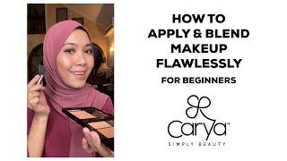 HOW TO APPLY amp BLEND YOUR MAKEUP FLAWLESSLY FOR BEGINNERS  CARYA COSMETICS [upl. by Scopp666]