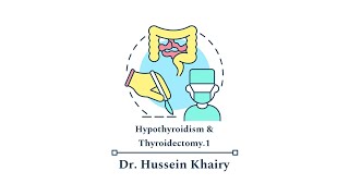 Hypothyroidism amp Thyroidectomy1 by Dr Hussein Khairy 16 [upl. by Eniluqaj]