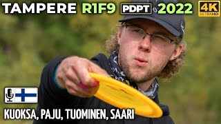 Tampere R1F9 Pro Tour 2022 5  Kristian Kuoksa Seppo Paju Rasmus Tuominen Jooa Saari  PDPT [upl. by Llerdnam]