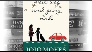 Videorezension Weit weg und ganz nah von Jojo Moyes︱Unterhaltsam︱ Buch︱erfrischend︱ [upl. by Aimal]