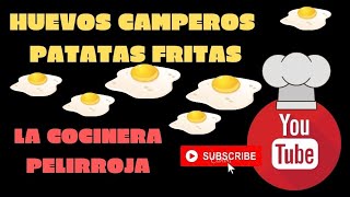 HUEVOS CAMPEROS CON PATATAS FRITAS 🍳 [upl. by Siesser11]