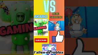 AKARO VS BEBE GARDERIE [upl. by Merridie]