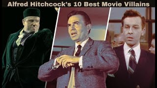 Alfred Hitchcock’s 10 Best Movie Villains  WorldFree4uX [upl. by Mistrot]