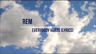 REM  Everybody hurts Lyrics 1992 [upl. by Eiramac]