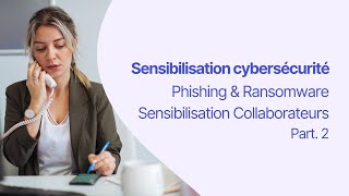 Formation Phishing amp Ransomware  Sensibilisation collaborateurs  Partie 2 [upl. by Chien627]