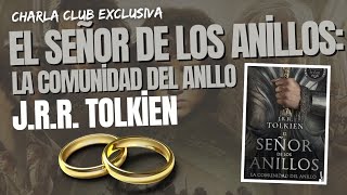 EL SEÑOR DE LOS ANILLOS La comunidad del anillo  JRR Tolkien  Capítulo 36  Charla Club [upl. by Carlye]