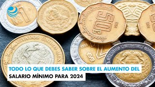 Todo lo que debes saber sobre el aumento del salario mínimo para 2024 [upl. by Anined381]