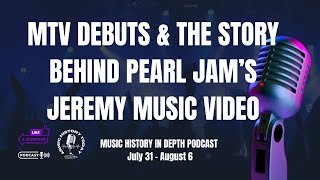 Pearl Jams Jeremy Music Video amp MTV Debut Music History In Depth Podcast July 31August 6 [upl. by Readus474]