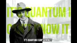 Heisenberg sings The Uncertainty Principle [upl. by Ahseik]