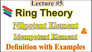 Nilpotent amp Idempotent Elements with Examples in Ring Theory [upl. by Urbana807]