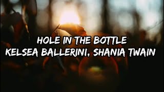 Kelsea Ballerini Shania Twain  hole in the bottle Lyrics [upl. by Swenson768]