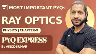 Most Important PYQs 🔥😨 Ray Optics  Class 12 Physics  Boards 2024  Vinod Kumar [upl. by Tertias]