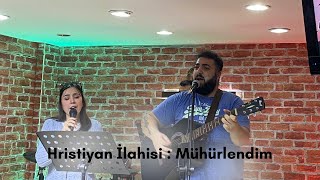 Hristiyan İlahisi  Mühürlendim [upl. by Orgell]