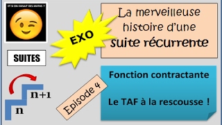 SUITES récurrentes  Exo  Ep 4  Fonction CONTRACTANTE [upl. by Bicknell]