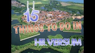 Top 15 Things To Do In Hilversum Netherlands [upl. by Okram]